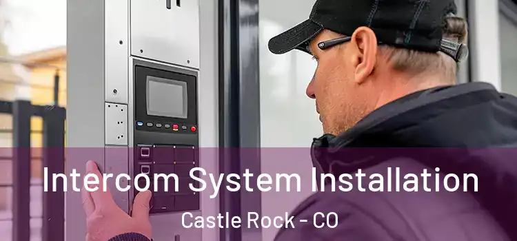 Intercom System Installation Castle Rock - CO