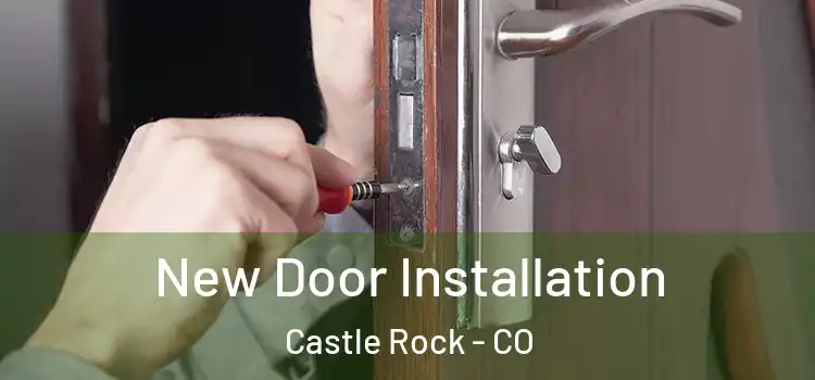 New Door Installation Castle Rock - CO