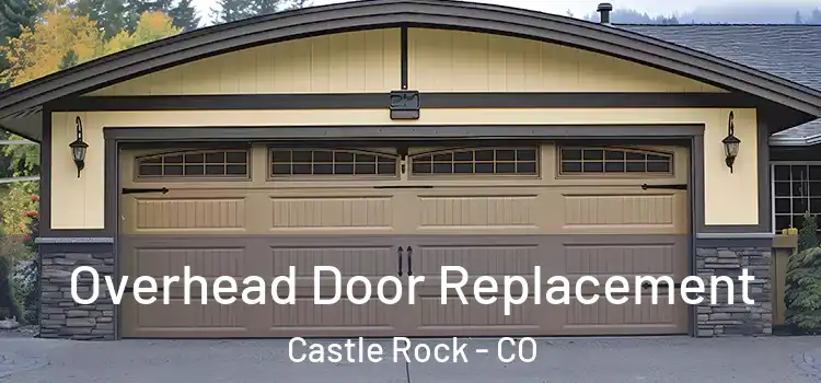  Overhead Door Replacement Castle Rock - CO