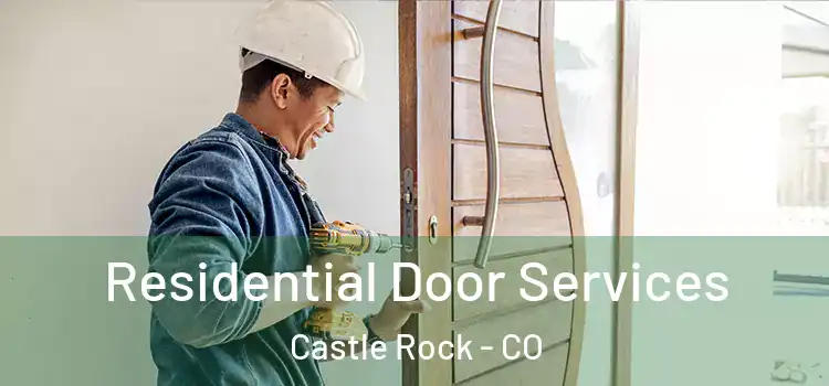 Residential Door Services Castle Rock - CO