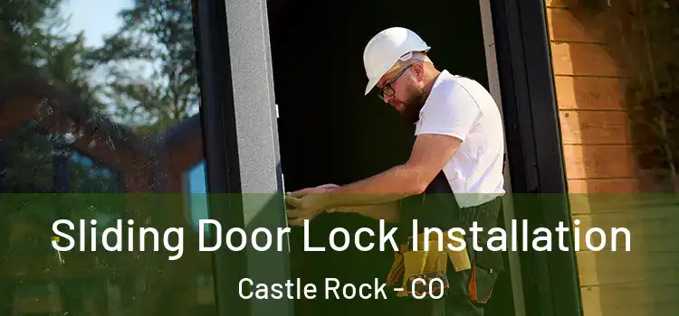 Sliding Door Lock Installation Castle Rock - CO